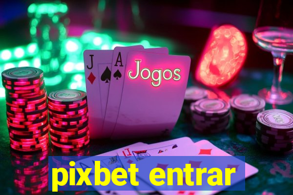 pixbet entrar